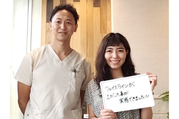 フェイスラインが上がったことが実感できました！